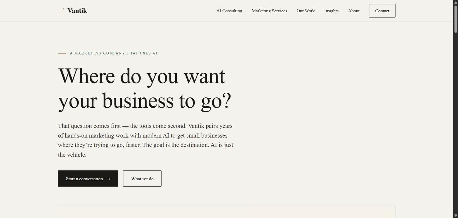 The new Vantik home page: a warm, minimal hero headlined 'Where do you want your business to go?'.